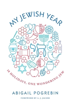 Hardcover My Jewish Year: 18 Holidays, One Wondering Jew Book