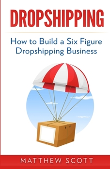 Paperback Dropshipping: How to Build a Six Figure Dropshipping Business Book