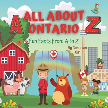 Paperback All About Ontario: Fun Facts From A to Z Book