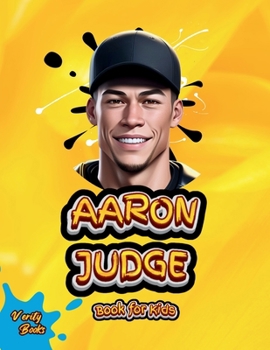 Paperback Aaron Judge Book for Kids: Meet the Baseball Superstar Who Inspires Kids to Dream Big! [Large Print] Book