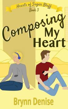 Paperback Composing My Heart (Hearts of Sugar Bluff) Book