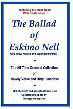 Paperback The Ballad of Eskimo Nell: The All-Time Greatest Collection of Bawdy Verse and Dirty Limericks Book