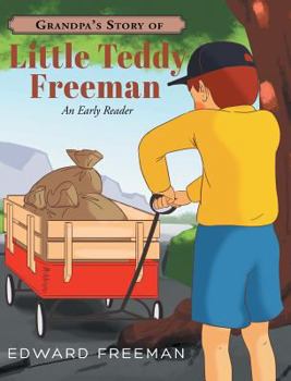 Hardcover Grandpa's Story of Little Teddy Freeman Book