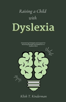 Paperback Raising a Child with Dyslexia Book