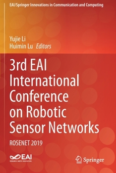 Paperback 3rd Eai International Conference on Robotic Sensor Networks: Rosenet 2019 Book