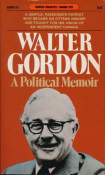 Paperback Walter Gordon: A Political Memoir (Goodread Biographies) Book