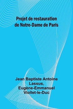 Paperback Projet de restauration de Notre-Dame de Paris [French] Book