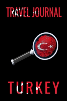 Travel Journal Turkey: Blank Lined Travel Journal. Pretty Lined Notebook & Diary For Writing And Note Taking For Travelers.(120 Blank Lined Pages - 6x9 Inches)