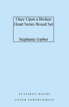 Once Upon a Broken Heart Series Hardcover Boxed Set: Once Upon a Broken Heart, the Ballad of Never After, a Curse for True Love - Book  of the Once Upon a Broken Heart