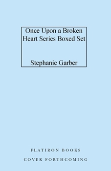 Product Bundle Once Upon a Broken Heart Series Hardcover Boxed Set: Once Upon a Broken Heart, the Ballad of Never After, a Curse for True Love Book