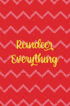 Reindeer Everything: Notebook Journal Composition Blank Lined Diary Notepad 120 Pages Paperback Pink Coral Reindeer