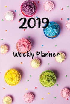 2019 Weekly Planner: This Nice 2019 Weekly Planner Notebook For Boys And Girls. Cute Cream Paper 6*9 Inch with 100 Pages Notebook For Writing Daily Routine, Journal and Hand Note