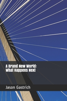 Paperback A Brand New World: What Happens Next Book