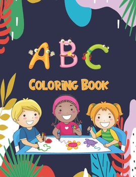 Paperback ABC Coloring Book: With Alphabets and Animals For Kids (8.5x11) 81 Pages Book