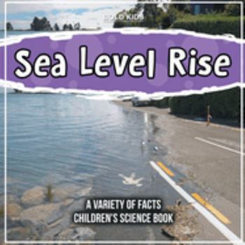 Paperback Sea Level Rise A Variety Of Facts Children's Science Book