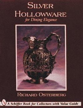 Hardcover Silver Hollowware for Dining Elegance: Coin & Sterling Book