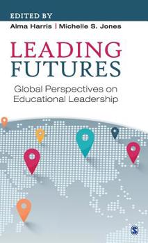 Hardcover Leading Futures: Global Perspectives on Educational Leadership Book