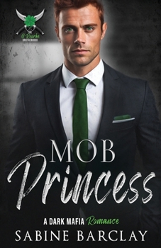 Mob Princess (The O'Rourke Brotherhood) - Book #3 of the O’Rourke Brotherhood