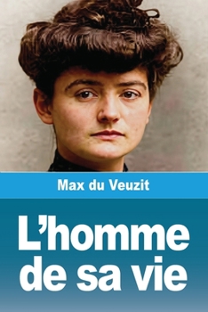 Paperback L'homme de sa vie [French] Book
