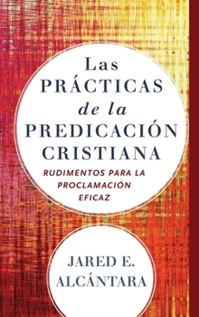 Hardcover Las prácticas de la predicación cristiana Book