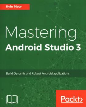 Paperback Mastering Android Studio 3 Book