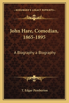 Paperback John Hare, Comedian, 1865-1895: A Biography a Biography Book