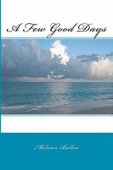 Paperback A Few Good Days Book