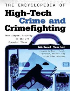 Paperback The Encyclopedia of High-Tech Crime and Crime-Fighting Book