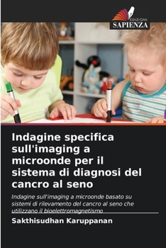 Indagine specifica sull'imaging a microonde per il sistema di diagnosi del cancro al seno
