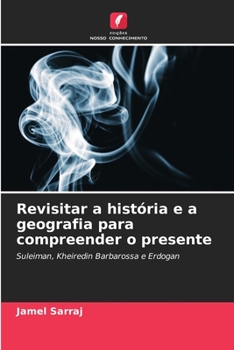 Paperback Revisitar a história e a geografia para compreender o presente [Portuguese] Book