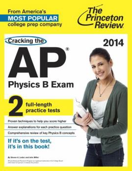 Paperback Cracking the AP Physics B Exam, 2014 Edition (College Test Preparation) Book
