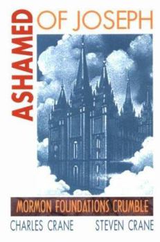 Paperback Ashamed of Joseph: Mormon Foundations Crumble Book