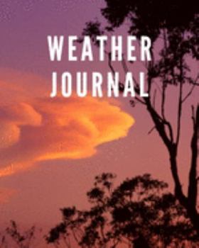 Paperback Weather Journal: Notebook Diary Log Book to Track Daily Weather and Climate - Monthly Totals Book