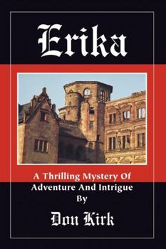 Paperback Erika: A Thrilling Mystery of Adventure and Intrigue Book