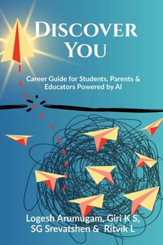Paperback Discover You: Career Guide for Students, Parents & Educators Powered by AI Book
