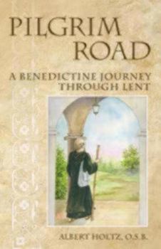 Paperback Pilgrim Road: A Benedictine Journey Through Lent Book