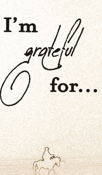 I'm Grateful For...: A Double Gratitude Journal