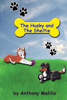 Paperback The Husky and the Sheltie: (Revised Edition) Book