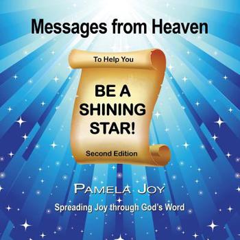 Paperback Messages from Heaven: To Help You Be a Shining Star! Book