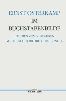 Hardcover Im Buchstabenbilde: Studien Zum Verfahren Goethescher Bildbeschreibungen [German] Book