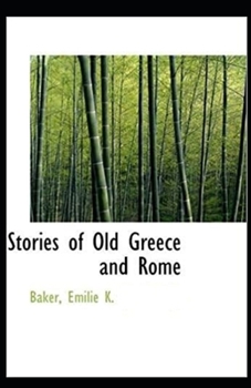 Paperback Stories of Old Greece and Rome( illustrated edition) Book