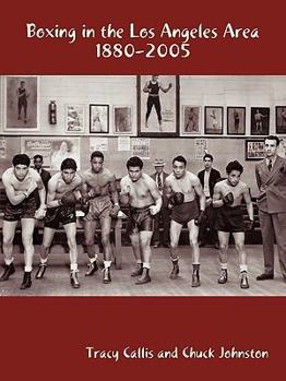 Paperback Boxing in the Los Angeles Area: 1880-2005 Book