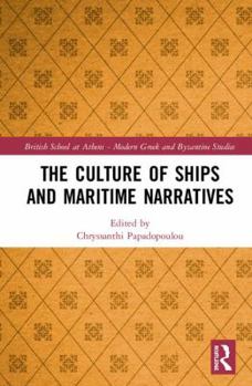 Hardcover The Culture of Ships and Maritime Narratives Book