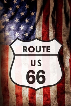 Route US 66 : USA Route 66 Highway Journal for Vacation:United States Flag Blank Lined Notebook for Taking Notes and Writing