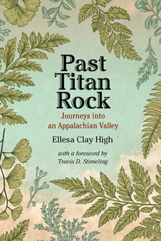 Past Titan Rock: Journeys into an Appalachian Valley - Book  of the Sounding Appalachia