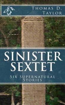 Paperback Sinister Sextet: Six Supernatural Stories Book