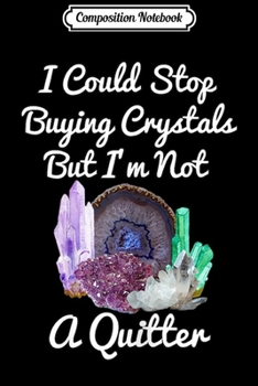 Composition Notebook: Funny Crystals Lover Healing Quartz Amethyst Gem Gift Journal/Notebook Blank Lined Ruled 6x9 100 Pages