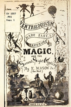 Paperback Ventriloquism made Easy & an exposure of Magic and the Second Sight Mystery Book