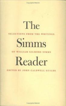 Hardcover The SIMMs Reader: Selections from the Writings of William Gilmore SIMMs Book