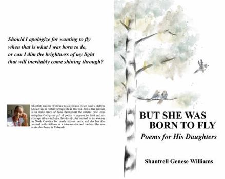 Paperback But She Was Born to Fly: Poems for His Daughters Book